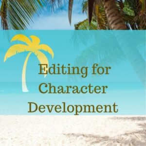 Editing for Character Development (Mar 9 - Apr 5, 2026)