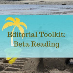 Editorial Toolkit: Beta Reading (Oct 19 - Nov 15, 2026)