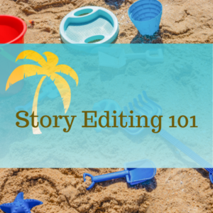 beach themed image for Story Editing 101 class