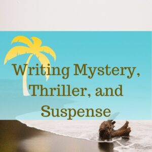 Writing Mystery, Thriller, and Suspense