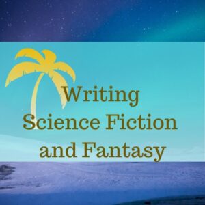 Writing Science Fiction and Fantasy